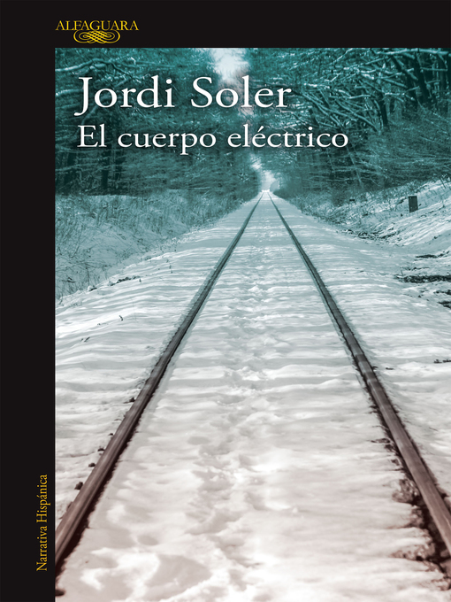 Title details for El cuerpo eléctrico by Jordi Soler - Available